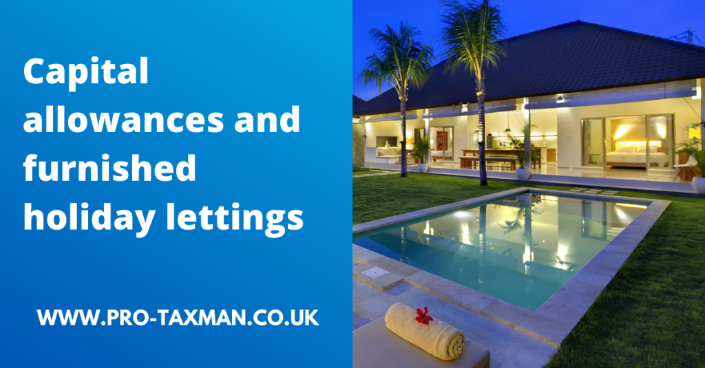 Capital allowances and furnished holiday lettings Pro Taxman