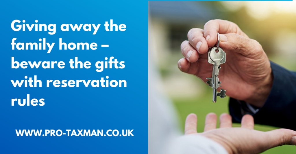 Giving away the family home beware the gifts with reservation rules