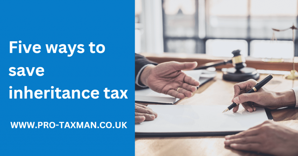 Five ways to save inheritance tax Pro Taxman