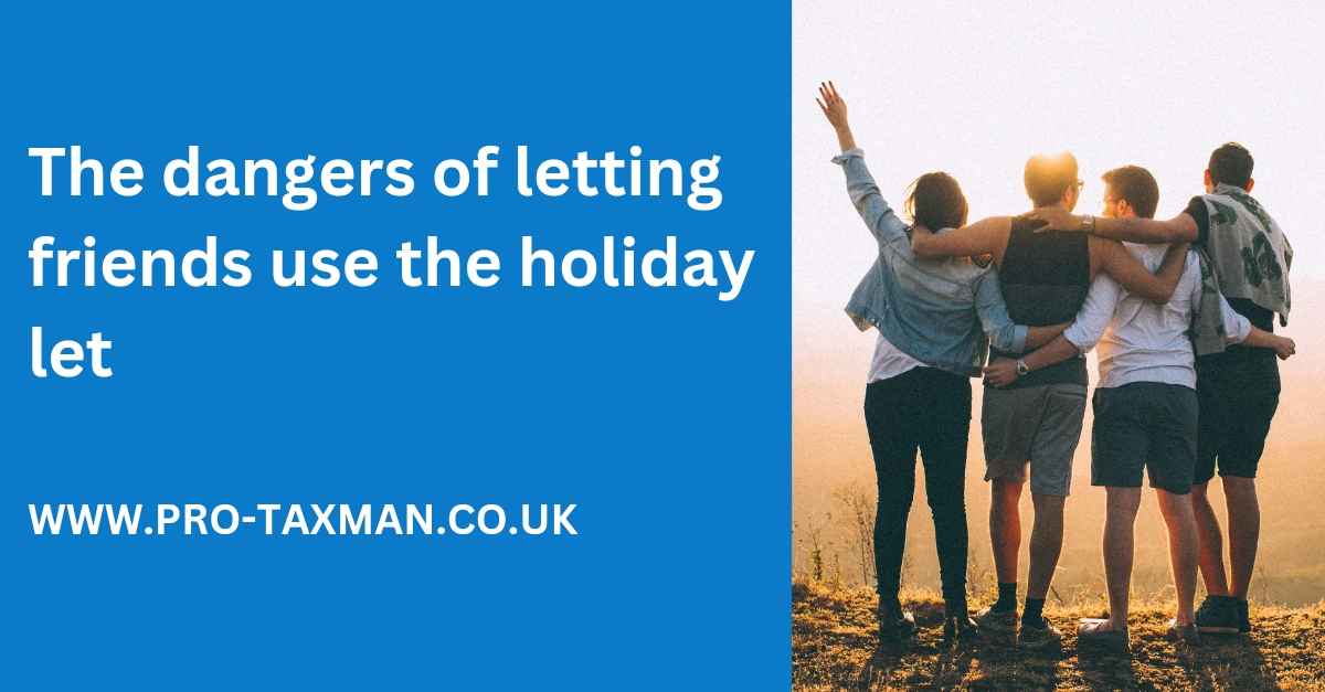The dangers of letting friends use the holiday let