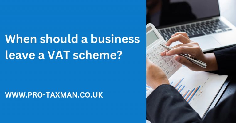 When should a business leave a VAT scheme?