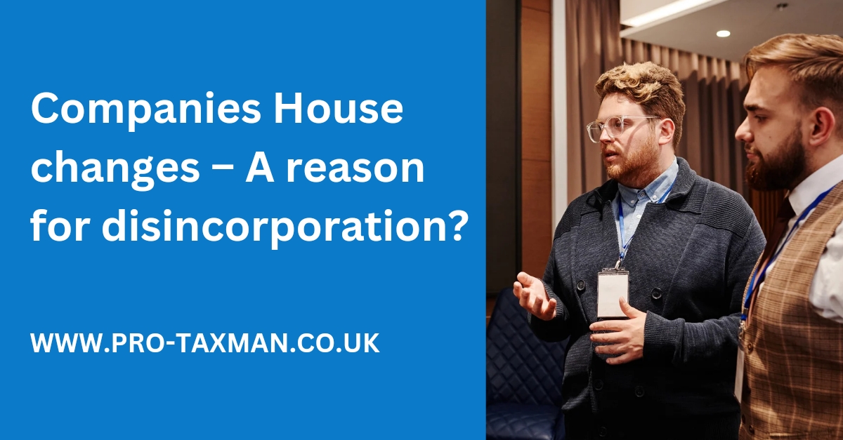 Companies House changes – A reason for disincorporation?