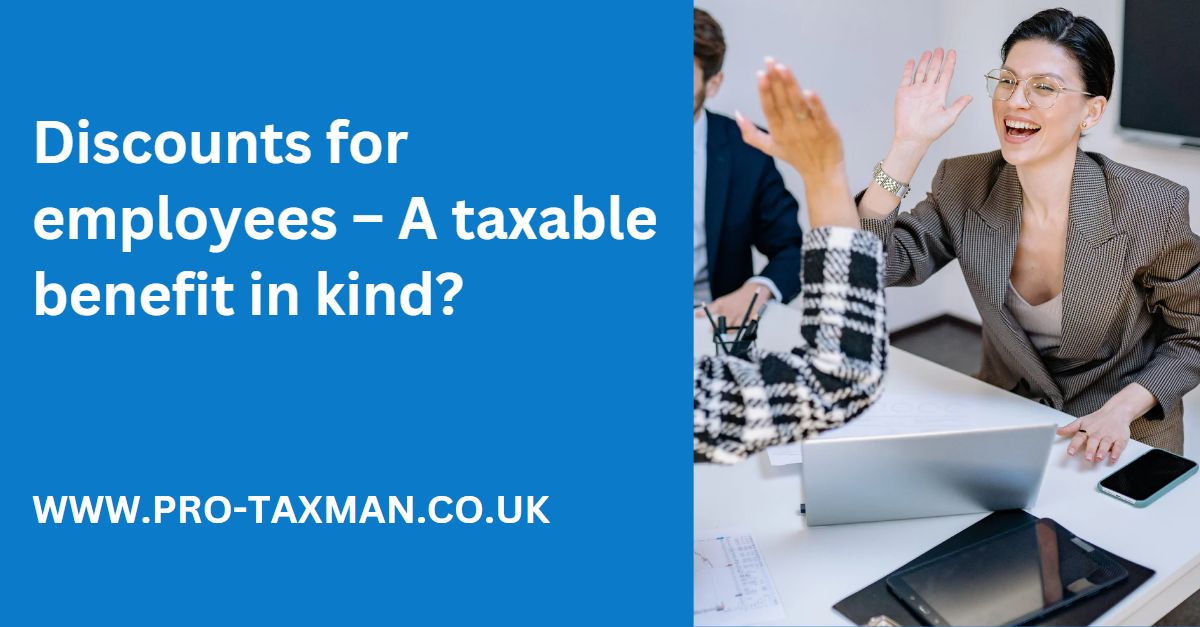 Discounts for employees – A taxable benefit in kind?