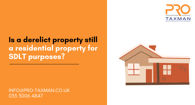 Is a derelict property still a residential property for SDLT purposes?