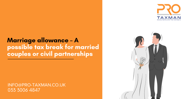 Marriage allowance – A possible tax break for married couples or civil partnerships