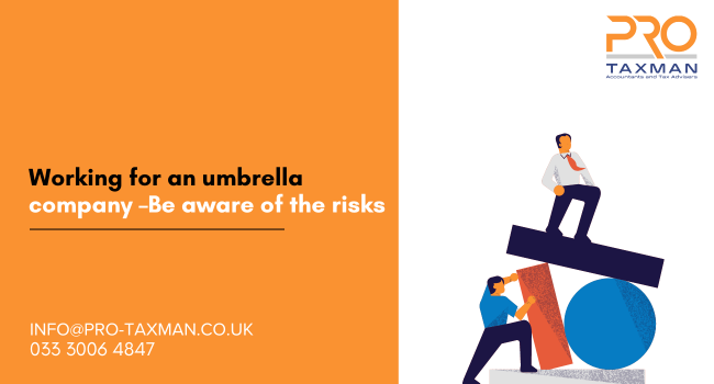 Working for an umbrella company –Be aware of the risks
