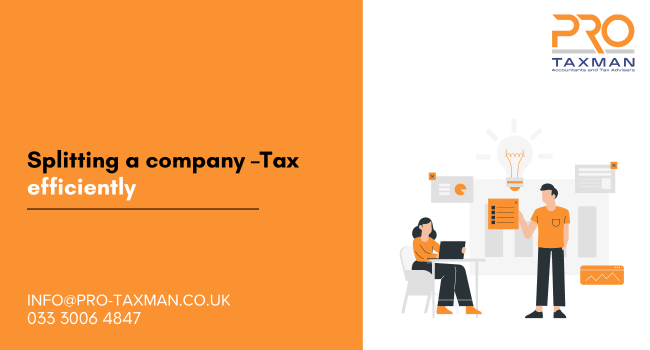 Splitting a company –Tax efficiently