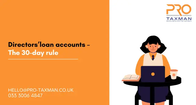 Directors’loan accounts The 30-day rule