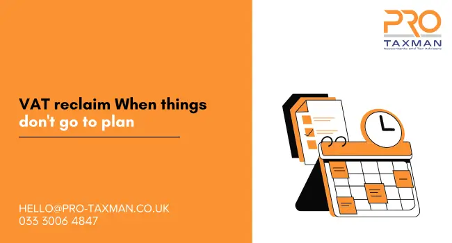 VAT reclaim When things don't go to plan