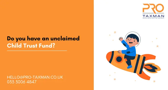 Do you have an unclaimed Child Trust Fund?