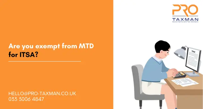 Are you exempt from MTD for ITSA?