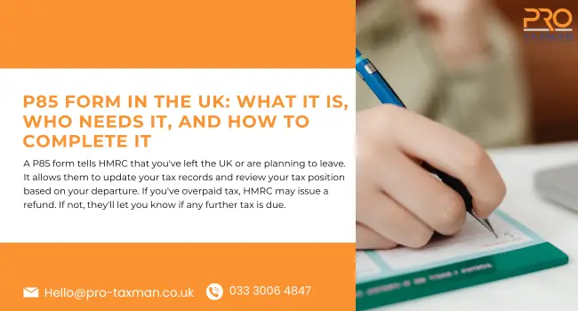 P85 Form in the UK What It Is, Who Needs It, and How to Complete It